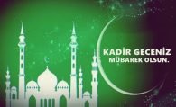 KADİR GECEMİZ MÜBAREK OLSUN