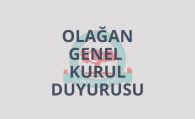 Olağan Genel Kurul Duyurusu