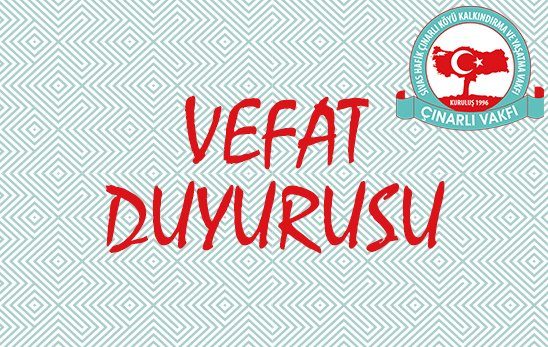 Halil YILDIZ’ın (Halil Efendi) Kızı Vefat Etmiştir